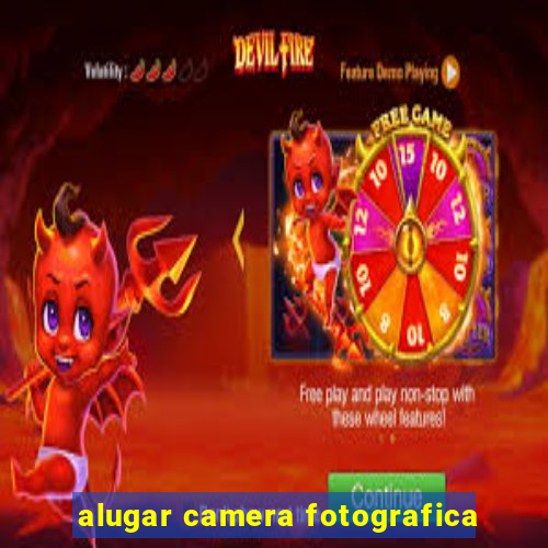 alugar camera fotografica